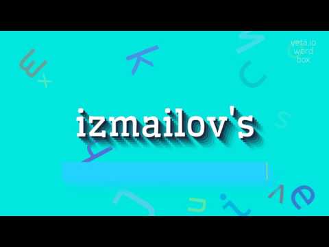 How to say "izmailov's"! (High Quality Voices)