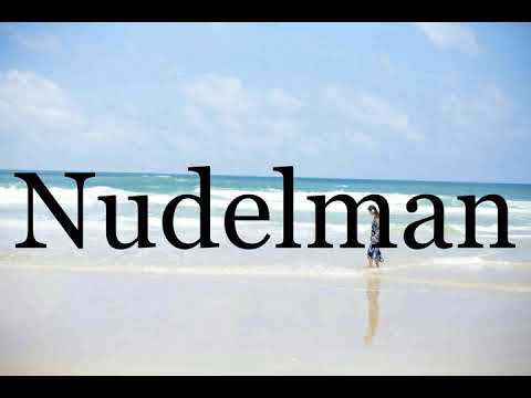 How To Pronounce Nudelman🌈🌈🌈🌈🌈🌈Pronunciation Of Nudelman