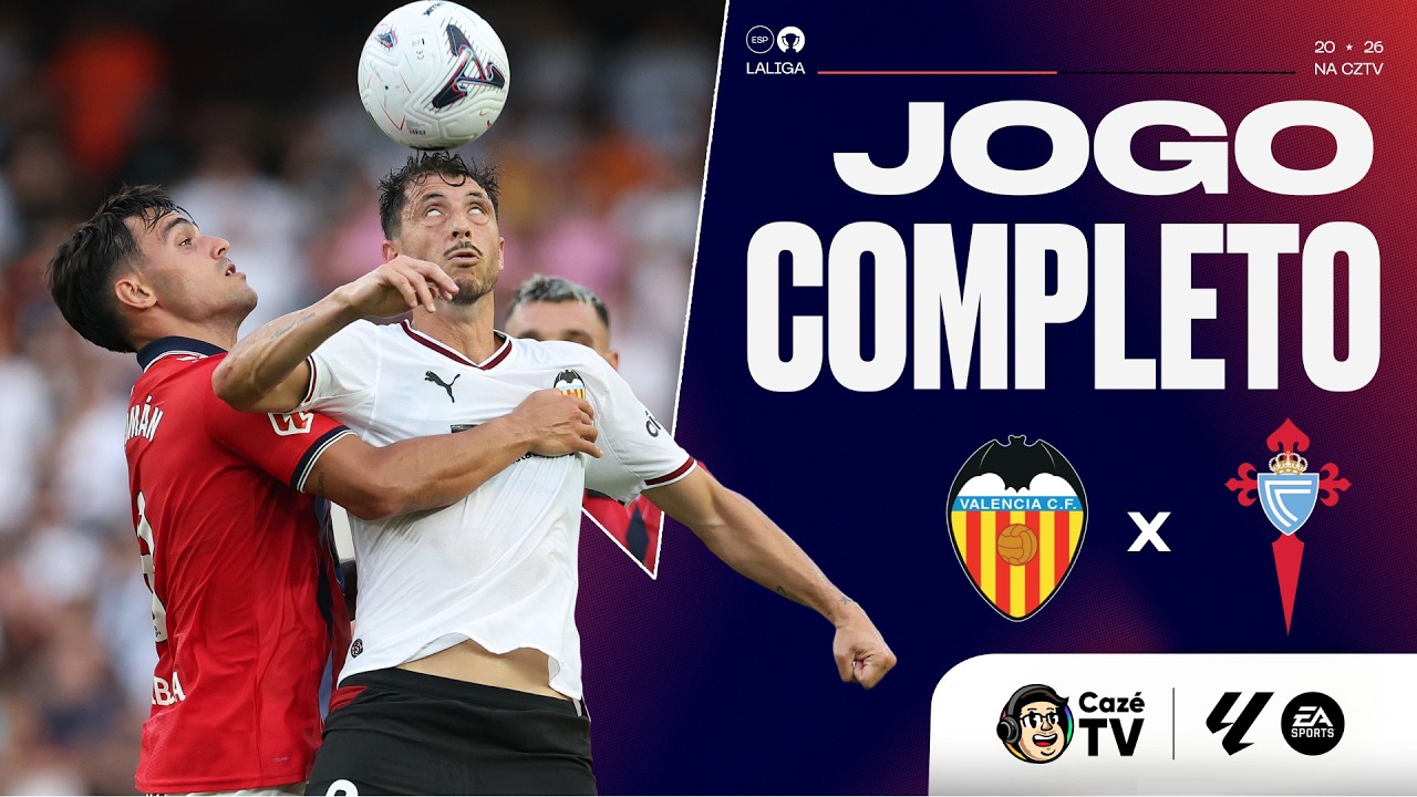 JOGO COMPLETO: VALENCIA X CELTA DE VIGO | LALIGA 26/27 | 2ª RODADA