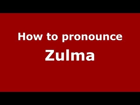 How to pronounce Zulma (French/France) - PronounceNames.com