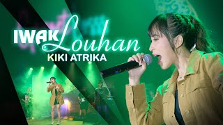 Download lagu Kiki Atrika - IWAK LOUHAN (Relink Jaya Swara) mp3