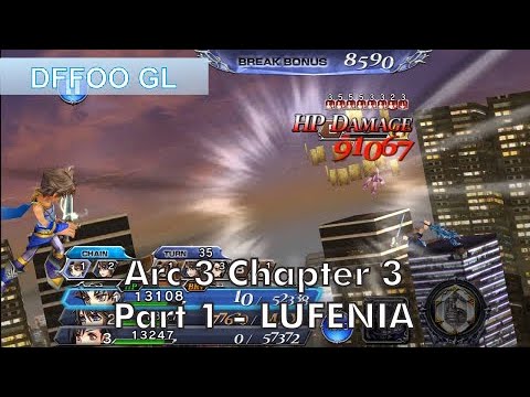 [ DFFOO GL ] - Arc 3 Chapter 3 Part 1 LUFENIA - Bartz, Noel, Tifa