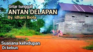 Download lagu 'ANTAN DELAPAN' By Idham Biola || gitar tunggal batang hari sembilan sumatera selatan mp3 Download lagu 'ANTAN DELAPAN' By Idham Biola || gitar tunggal batang hari sembilan sumatera selatan mp3