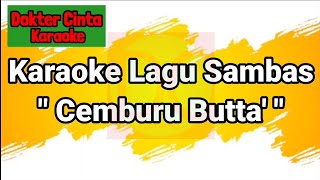 Download lagu Karaoke Lagu Sambas 'Cemburu Butta' ' mp3
