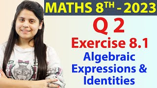 Q2 - Ex 8.1, Algebraic Expressions & Identities - NCERT Maths Class 8 - Ch 8, New Syllabus CBSE 2023