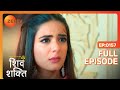 Shakti ने Shiv से करी बात Pyaar Ka Pehla Adhyaya Shiv Shakti Full Ep 157 Zee TV 