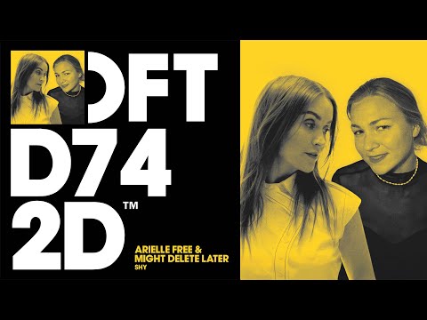 Arielle Free & Might Delete Later - Shy (Extended Mix)