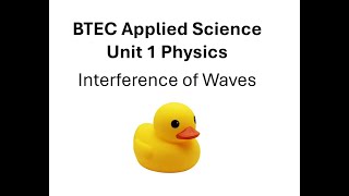 BTEC Applied Science: Unit 3 Physics Interference of Waves