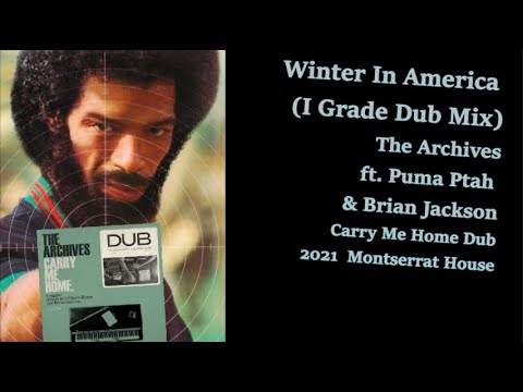 The Archives ft. Puma Ptah & Brian Jackson - Winter In America Dub