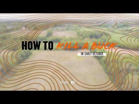 MeatEater's How to Kill a Buck: Early October