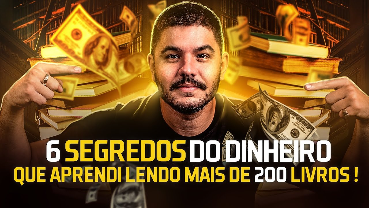 🗝️ 6 segredos sobre DINHEIRO que eu aprendi lendo mais de 200 LIVROS!
