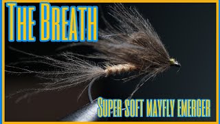 The Breath-super soft mayfly emerger