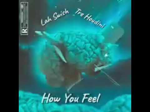 Lah Swish x Tre Houdini - How You Feel