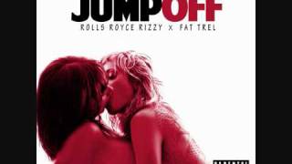 rolls royce rizzy feat fat trel - jump off lyrics new
