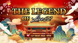 The Legend of Live22 - 11th May 2022