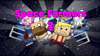 Space Farmers - 2: Electric Space Farmaloo