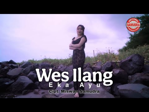 Eka Ayu - WES ILANG (Official Music Video)