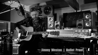 Jimmy Weston / Bulletproof Live Acoustic