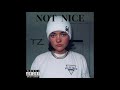 NOT NICE - TZ (Official Audio)