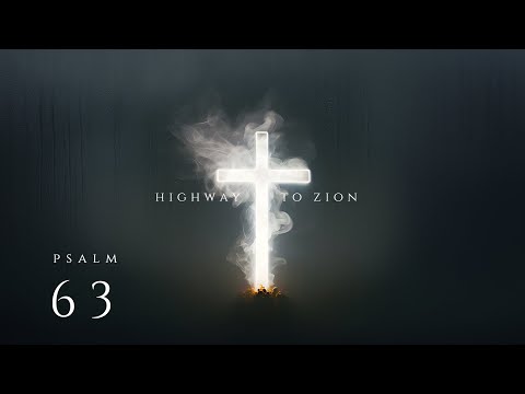 Highway To Zion - Psalm 63 (My Soul Clings To You) Official Audio - 4K