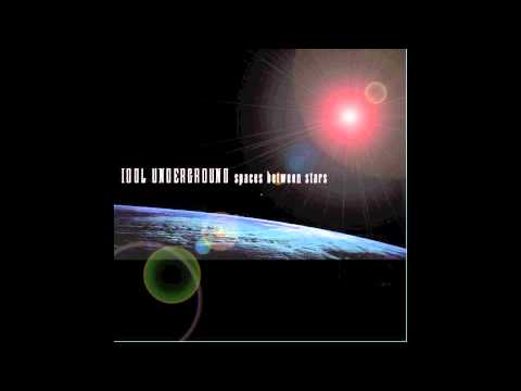 Idol Underground - Spaces Between Stars