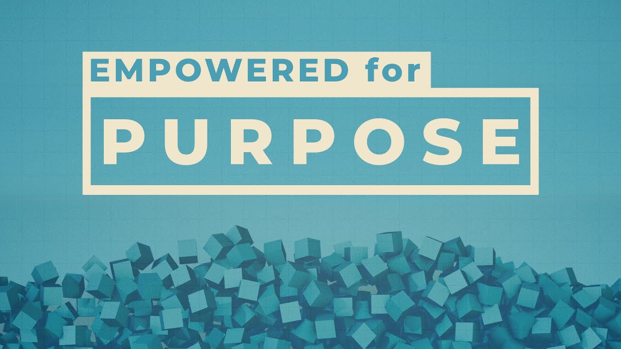 Empowered for Purpose