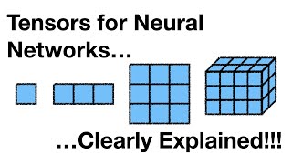 Download the video "Tensors for Neural Networks, Clearly Explained!!!"