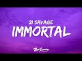 1 HOUR 21 Savage Immortal Lyrics
