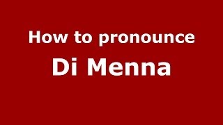 How to pronounce Di Menna