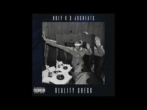 Holy K & Jocbeats - Reality Check (Prod. Jocbeats)