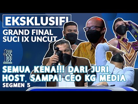 Semuanya Kena!!! Dari Host, Juri, sampai CEO KG Media - FINAL SUCI IX UNCUT [SEGMEN 5]