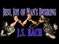 BACH "Jesu, Joy of Man's Desiring" (for Brass Quintet)