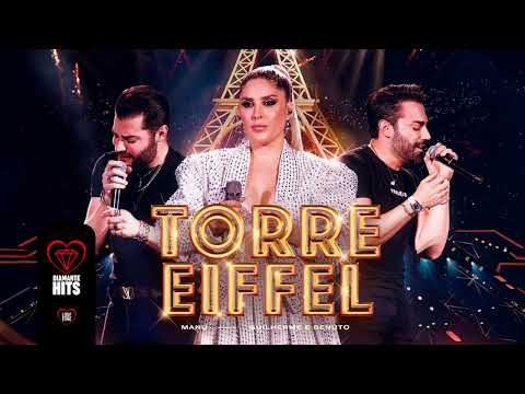 Manu Bahtidão, Guilherme e Benuto - Torre Eiffel + LETRA