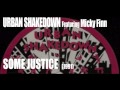 Urban Shakedown feat. Micky Finn - "Some Justice' (1991) - Urban Shakedown Urban Shakedown feat. Micky Finn - "Some Justice' (1991)