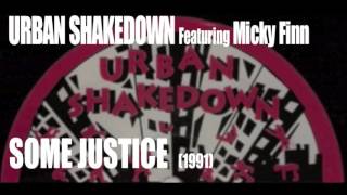 Urban Shakedown feat. Micky Finn - "Some Justice' (1991)