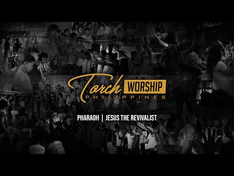 PHARAOH || JESUS THE REVIVALIST - Torch Worship - June 4, 2023
