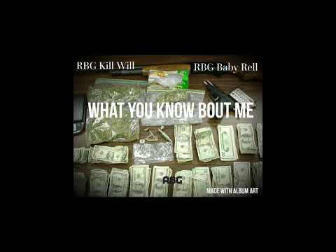 RBG Baby Rell x RBG Kill Will - What You Know Bout Me (prod. Von Jose)
