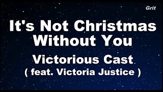 It&#39;s Not Christmas Without You - Victorious Cast Karaoke 【With Guide Melody】 Instrumental
