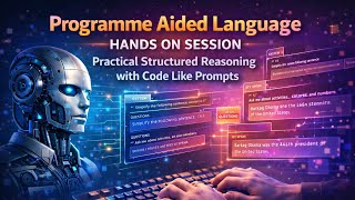 Programme Aided Language Hands On Session | Practical Structured Reasoning with Code Like Prompts