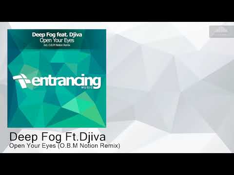 ENTRM110 Deep Fog Ft.Djiva - Open Your Eyes (O.B.M Notion Remix) [Uplifting Trance]