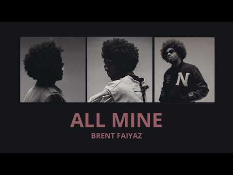 brent faiyaz - all mine (lyrics)