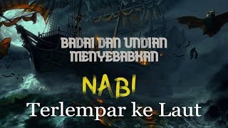 Download lagu Kisah Nabi Yunus Full Bahasa Indonesia Dari Nasab Hingga Terlempar Kelaut mp3