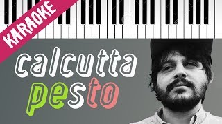 Calcutta | Pesto // Piano Karaoke con Testo