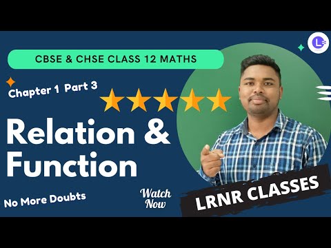 CBSE Board Class 12 Chapter - Relation and function Part-3 😍 || Math Easy Tricks || LRNR Classes