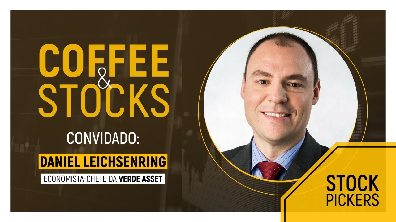 Coffee & Stocks com Daniel Leichsenring, economista-chefe da Verde Asset
