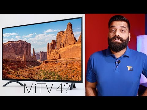 Xiaomi Launches Mi TV 4A in China, India Launch Expected on 7th March