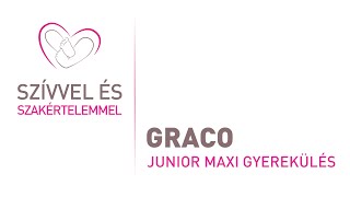 NAGYON SZERETJÜK | Graco Junior Maxi gyerekülés