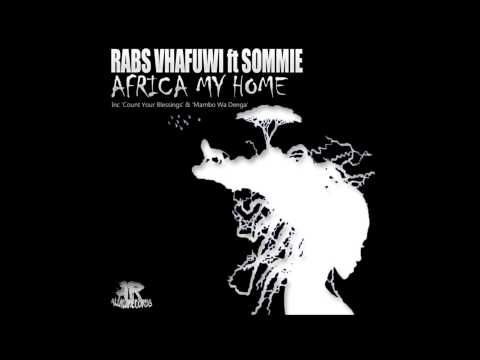 Rabs Vhafuwi Feat.Sommie - Africa My Home (Original Mix)