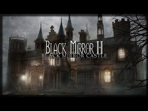 Black Mirror II: Black Mirror Castle