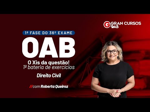 1ª Fase do 36º Exame - O Xis da questão!-1ª bateria de exercícios | Direito Civil c/ Roberta Queiroz